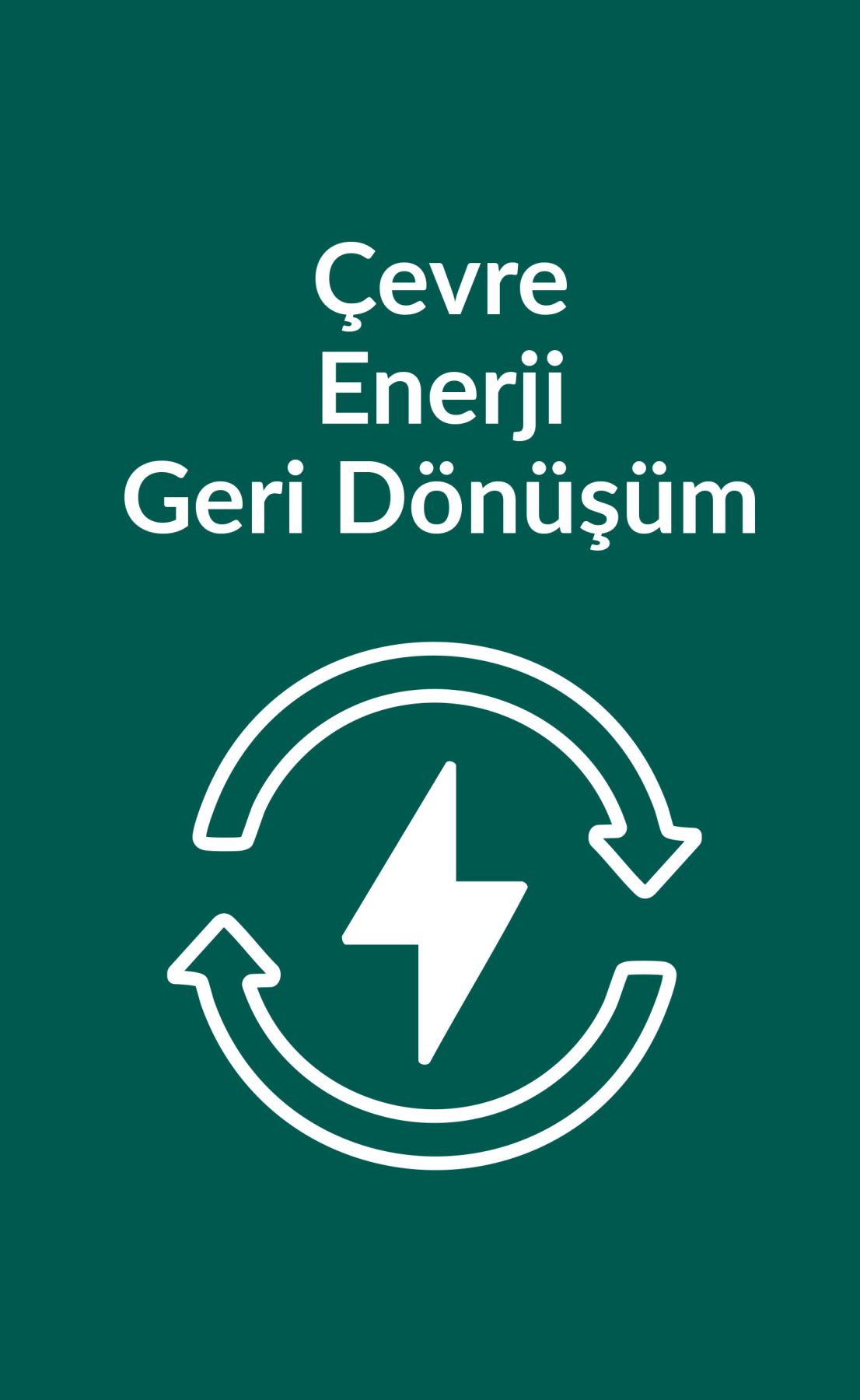 Çevre / Enerji / Geri Dönüşüm